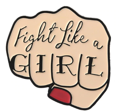 Fight Like A Girl Pin